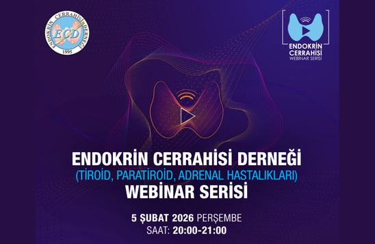 Endokrin Cerrahisi Derneği Webinar Serisi 5 Şubat Toplantısı