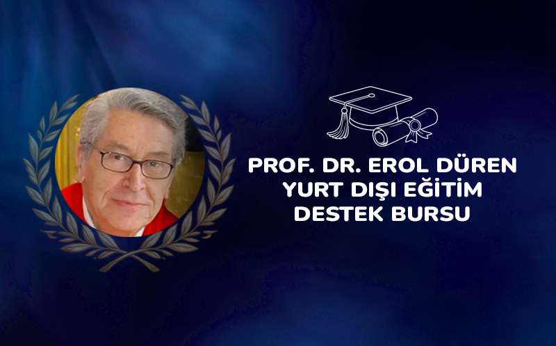 Prof. Dr. Erol Düren Yurt Dışı Eğitim Destek Bursu photo