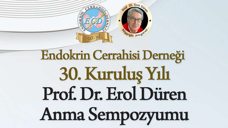 Endokrin Cerrahisi Derneği 30. Kuruluş Yılı Prof. Dr. Erol Düren Anma Sempozyumu’nun ardından photo